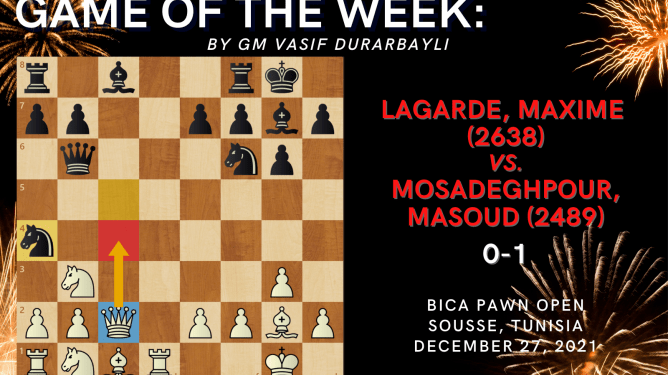 Game of the Week LII: Lagarde, Maxime (2638) - Mosadeghpour, Masoud (2489)