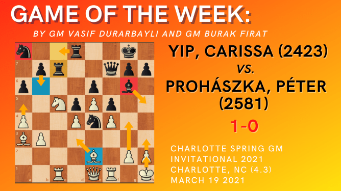 Game of the Week XI: Yip, Carissa (2423) vs. Prohászka, Péter (2581)