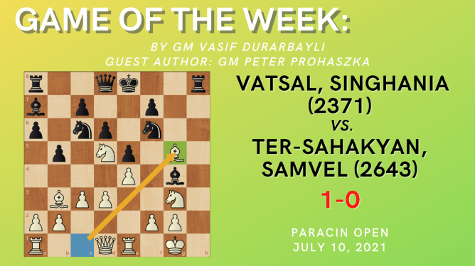 Game of the Week XXVII-Vatsal Singhania (2371) - Ter-Sahakyan,Samvel (2643)