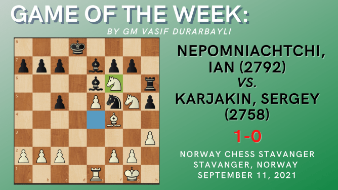 Game of the Week XXXVI: Nepomniachtchi, Ian (2792) – Karjakin, Sergey (2758)